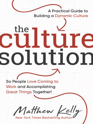 cover image of The Culture Solution: a Practical Guide to Building a Dynamic Culture